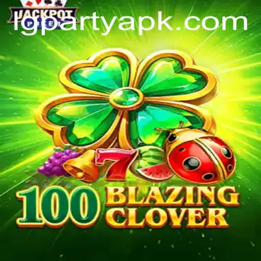 100BlazingClover: A Thrilling Adventure in the World of LGPARTY