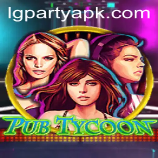 Exploring the Exciting World of PubTycoon and the Festive LGPARTY Event