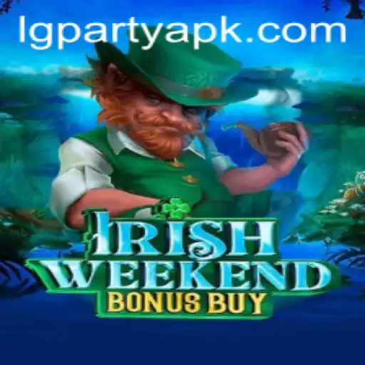 Explore the Exciting World of IrishWeekendBonusBuy and LGPARTY