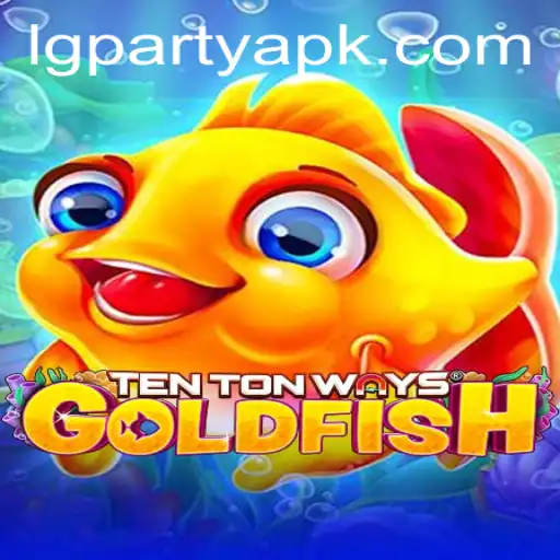Dive into Adventure with TenTonWaysGoldfish and Unleash the LGPARTY